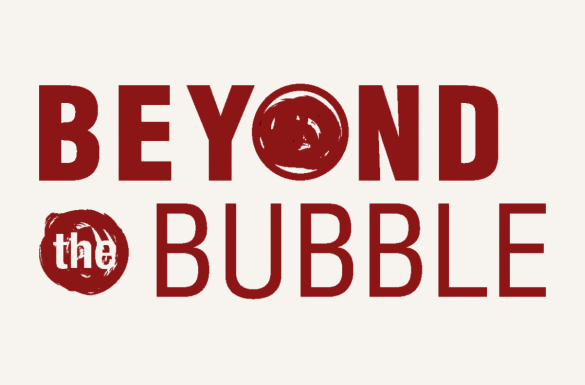 Beyond the Bubble